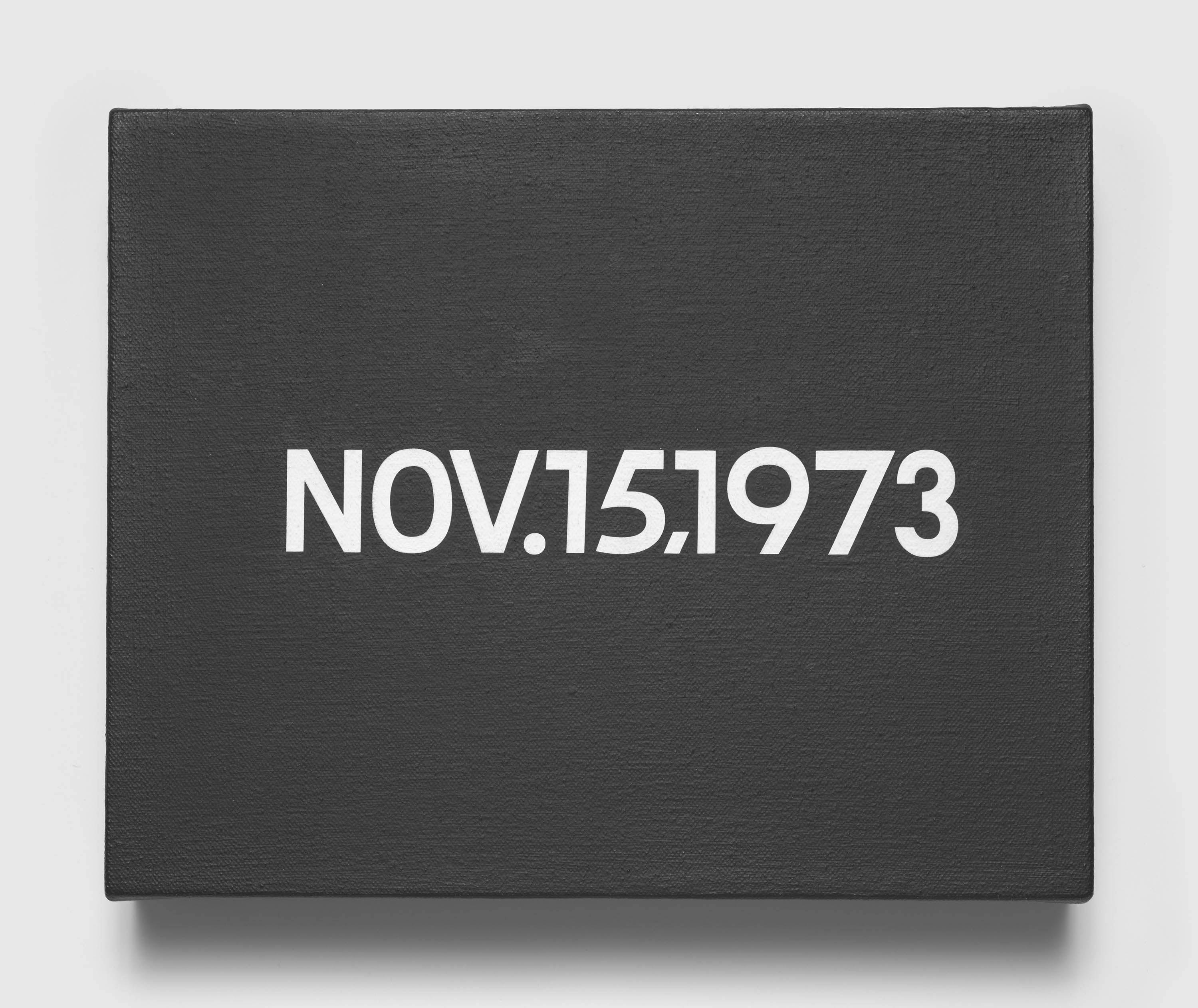 A painting by On Kawara NOV. 15, 1973, 1973 from "Today" series, 1966-2013 "Thursday.", dated 1966 to 2013.