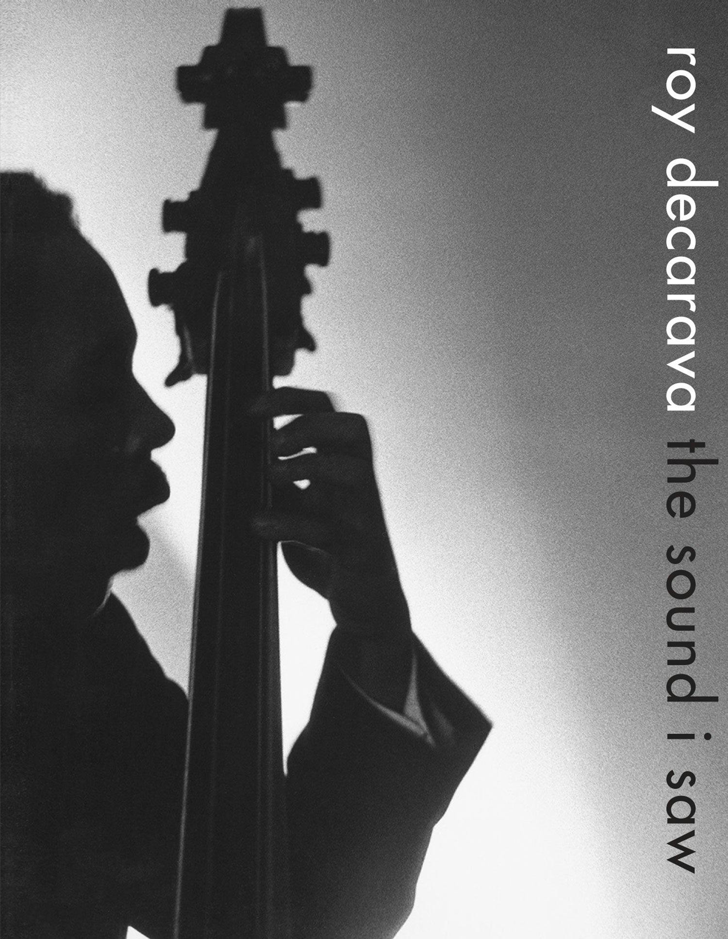 The cover of a book, titled Roy DeCarava: the sound i saw
