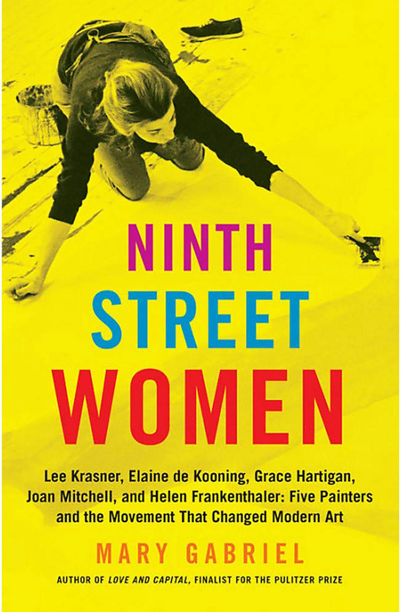 The cover of a book, titled Ninth Street Women Lee Krasner, Elaine De Kooning, Grace Hartigan, Joan Mitchell, And Helen Frankenthaler: Five Painters And The Movement That Changed Modern Art.